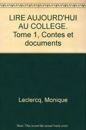 Couverture du produit · Lire aujourd'hui au collège, 6e. Contes et documents, manuel