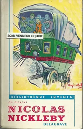 Couverture du produit · Charles Dickens. Nicolas Nickleby : . Adaptation de Henri Duclos de La Maldère