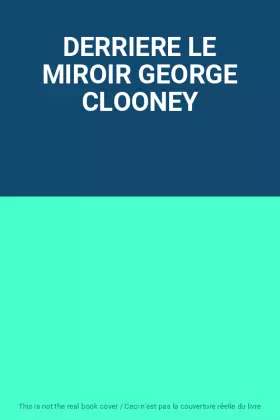Couverture du produit · DERRIERE LE MIROIR GEORGE CLOONEY