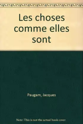 Couverture du produit · Les choses comme elles sont : Entretiens avec Jacques Paugam
