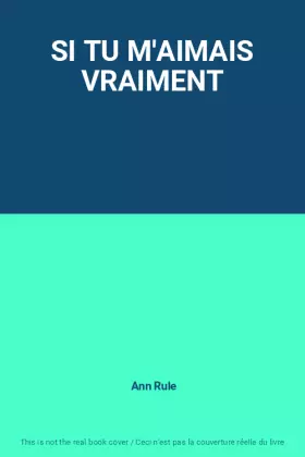 Couverture du produit · SI TU M'AIMAIS VRAIMENT