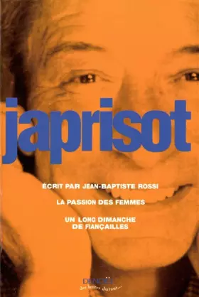 Couverture du produit · Japrisot : La Passion des femmes - Un long dimanche de fiançailles