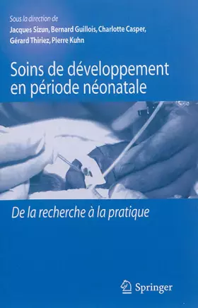 Couverture du produit · Soins de développement en période néonatale : De la recherche à la pratique