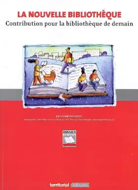 Couverture du produit · La Nouvelle Bibliotheque - Contribution pour la Bibliotheque de Demain