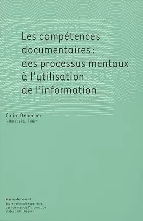 Couverture du produit · Les compétences documentaires : des processus mentaux à l'utilisation de l'information