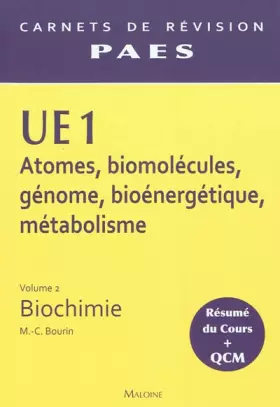 Couverture du produit · Atomes, biomolécules, génome, bioénergétique, métabolisme UE 1 : Volume 2, Biochimie
