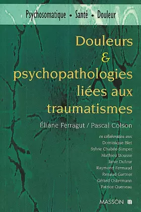 Couverture du produit · Douleurs Et Pathologies Liees Aux Traumatismes