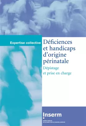 Couverture du produit · DEFICIENCES ET HANDICAPS D'ORIGINE PERINATALE : DEPISTAGE