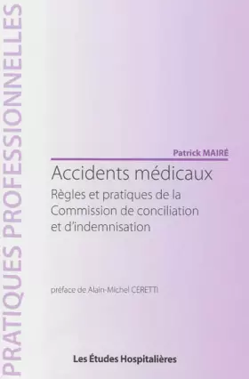 Couverture du produit · Accidents médicaux: Règles et pratiques de la Commission de conciliation et d'indemnisation