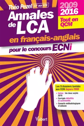 Couverture du produit · Annales de LCA en français-anglais pour le concours ECNi - 2009 à 2016 - 9 dossiers tout en QCM