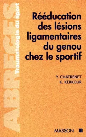 Couverture du produit · Rééducation des lésions du genou chez le sportif