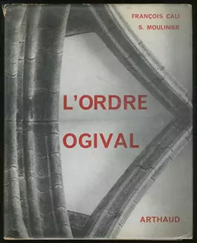 Couverture du produit · L'Ordre Ogival: Essai Sur L'Architecture Gothique