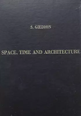 Couverture du produit · SPACE,TIME AND ARCHITECTURE.THE GROUTH OF A NEW TRADITION.