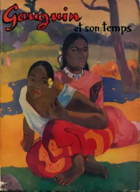 Couverture du produit · Gauguin et son temps.