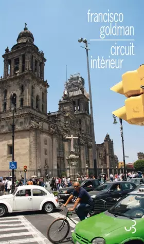 Couverture du produit · Circuit intérieur : Une chronique de Mexico