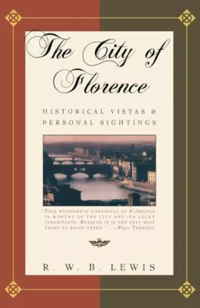 Couverture du produit · The City of Florence: Historical Vistas and Personal Sightings