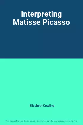 Couverture du produit · Interpreting Matisse Picasso