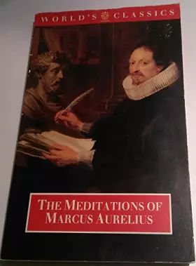 Couverture du produit · The Meditations of Marcus Aurelius Antoninus (World's Classics)