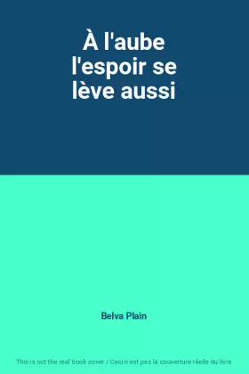 Couverture du produit · À l'aube l'espoir se lève aussi