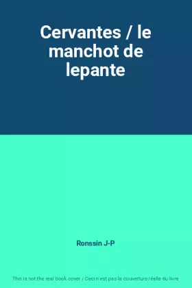 Couverture du produit · Cervantes / le manchot de lepante