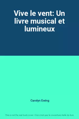 Couverture du produit · Vive le vent: Un livre musical et lumineux