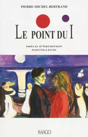 Couverture du produit · Le point du i: Précis d'érudition pointilleuse
