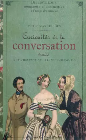 Couverture du produit · Petit Manuel des Curiosites de la Conversation Volume 1