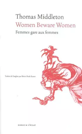 Couverture du produit · Women Beware Women : Femmes gare aux femmes