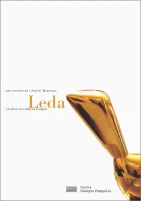 Couverture du produit · Les Cahier de l'atelier Brancusi : Leda
