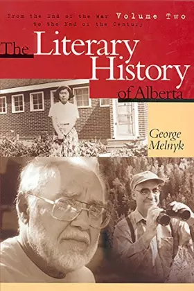 Couverture du produit · The Literary History of Alberta, Volume Two: From the End of the War to the End of the Century
