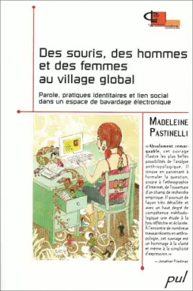 Couverture du produit · Des souris, des hommes et des femmes au village global: Parole, pratiques identitaires et lien social dans un espace de bavarda