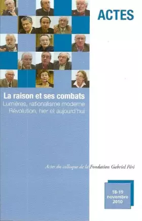 Couverture du produit · La raison et ses combats - Lumières, rationalisme moderne - Révolution, hier et aujourd'hui