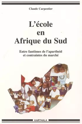 Couverture du produit · L'école en Afrique du Sud : Entre fantômes de l'apartheid et contraintes du marché