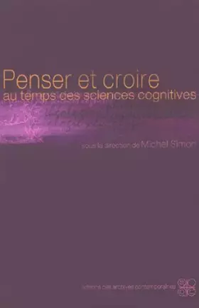 Couverture du produit · Penser et croire au temps des neurosciences