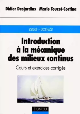 Couverture du produit · Introduction à la mécanique des milieux continus : Cours et exercices corrigés
