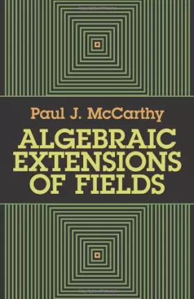 Couverture du produit · Algebraic Extensions of Fields