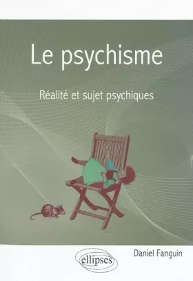 Couverture du produit · Le psychisme : Réalité et sujet psychiques