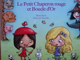 Couverture du produit · Le Petit Chaperon rouge et Boucle d'Or