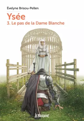 Couverture du produit · Ysée T3 - Le pas de la dame blanche