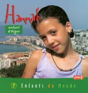 Couverture du produit · Enfants du monde : Hannah, enfant d'Algérie
