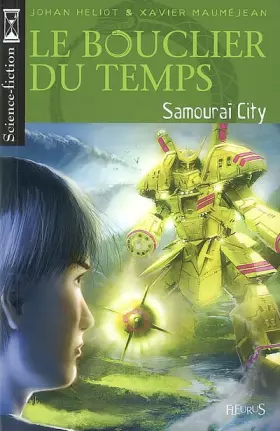 Couverture du produit · Le Bouclier du temps, Tome 4 : Samouraï City