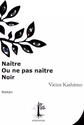 Couverture du produit · Naître Ou Ne Pas Naître Noir