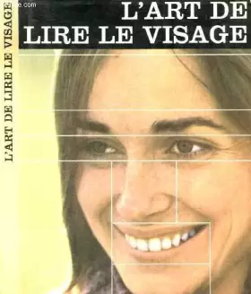 Couverture du produit · L'ART DE LIRE LE VISAGE