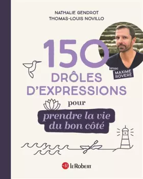 Couverture du produit · 150 drôles d'expressions pour prendre la vie du bon côté