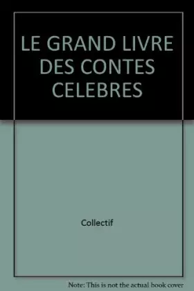 Couverture du produit · LE GRAND LIVRE DES CONTES CELEBRES