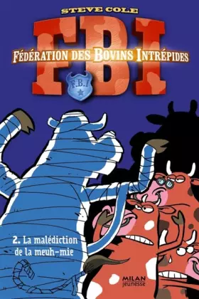 Couverture du produit · FBI, Tome 2 : La malédiction de la meuh-mie