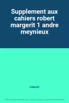 Couverture du produit · Supplement aux cahiers robert margerit 1 andre meynieux