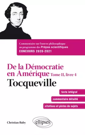 Couverture du produit · De la Démocratie en Amérique, Tome II, livre 4 - Tocqueville. Commentaire sur l'œuvre philosophique au programme des prépas sci