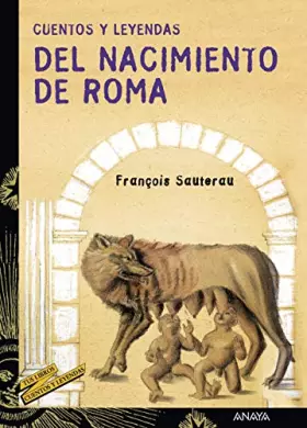 Couverture du produit · Cuentos y leyendas del nacimiento de Roma/ Stories and Legends of the Birth of Rome