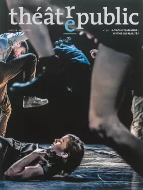 Couverture du produit · Théâtre public N° 211: LA VAGUE FLAMANDE : MYTHE OU REALITE ?